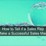 How to Tell if a Sales Rep Will Make a Successful Sales Manager