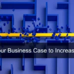 Expand Your Business Case to Increase Success