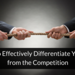 How to Effectively Differentiate Yourself from the Competition