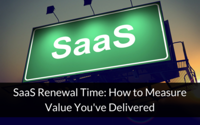 SaaS Renewal Time: How to Measure Value You’ve Delivered