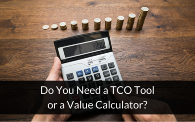 Do You Need a TCO Tool or a Value Calculator?