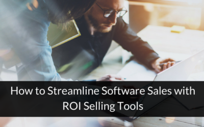 How to Streamline Software Sales with ROI Selling Tools