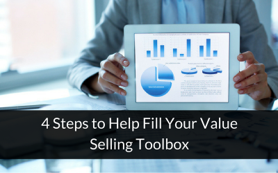 4 Steps to Help Fill Your Value Selling Toolbox